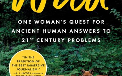 Why We Need to Be Wild: Book Review and Reflection
